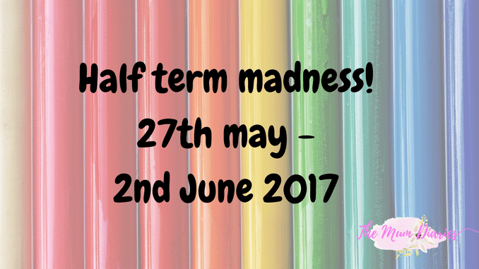 Half term madness